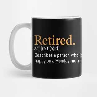 Funny retired love Monday definition Mug